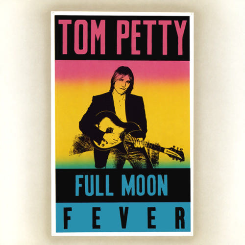Tom Petty: Full Moon Fever (1989)